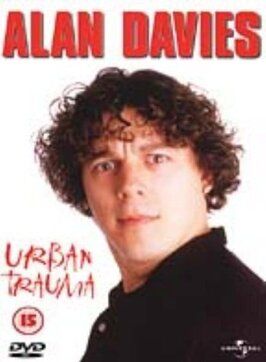 Alan Davies: Urban Trauma - лучший фильм в фильмографии Джон Кэй Купер