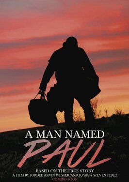 A Man Named Paul из фильмографии Jordee Arvin Wester в главной роли.