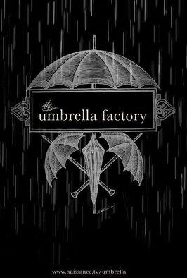 The Umbrella Factory - лучший фильм в фильмографии Франсуа-Эли Рулен