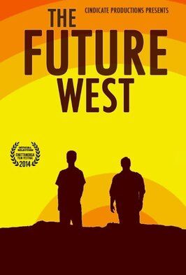 The Future West - лучший фильм в фильмографии Benson Greene