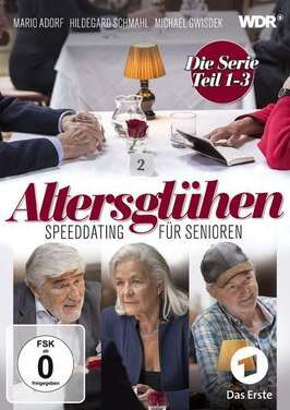 Фильм Altersglühen - Speed Dating für Senioren.