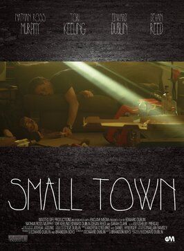 Фильм Smalltown.