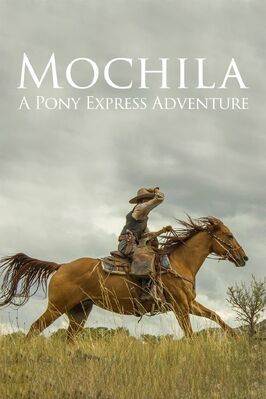 Mochila: A Pony Express Adventure - лучший фильм в фильмографии Брэкстон МакАллистер