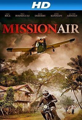 Mission Air - лучший фильм в фильмографии Брэндон Сарвер