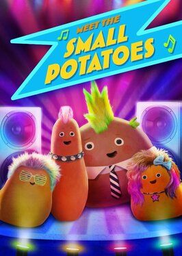 Фильм Meet the Small Potatoes.