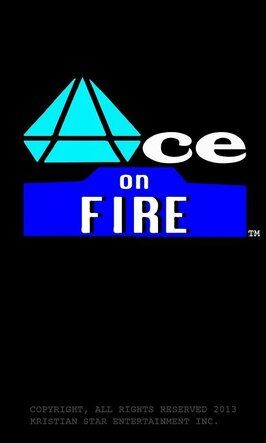 Ace on Fire из фильмографии Джулиан ЛеБланк в главной роли.