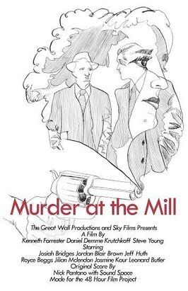 Murder at the Mill - лучший фильм в фильмографии Стивен Келли Янг