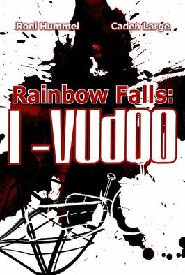 Rainbow Falls: I-Vudoo из фильмографии Рони Хуммель в главной роли.