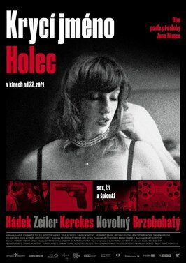 Deckname Holec - лучший фильм в фильмографии Robert Oberrainer