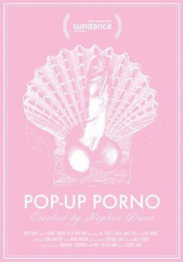 Pop-Up Porno - лучший фильм в фильмографии Стивен Данн