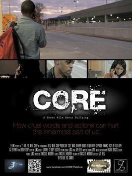 Core: A Short Film About Bullying - лучший фильм в фильмографии Джеральд Джей Сэвэдж