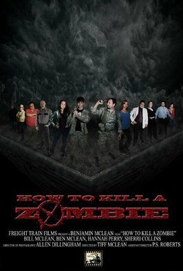 How to Kill a Zombie - лучший фильм в фильмографии Билл Стивен МакЛин