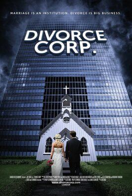 Divorce Corp - лучший фильм в фильмографии Фил Штернберг