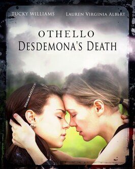 Фильм Othello: Desdemona's Death.