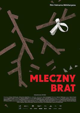 Mleczny brat - лучший фильм в фильмографии Joanna Szymanska