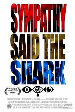 Sympathy, Said the Shark из фильмографии Лиа Коко в главной роли.