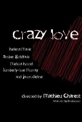 Фильм Crazy Love.