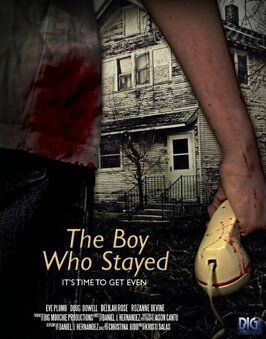 The Boy Who Stayed - лучший фильм в фильмографии Даг Доуелл