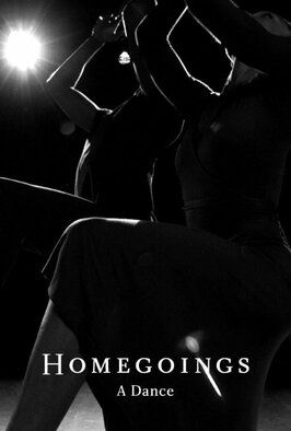 Фильм Homegoings: A Dance.