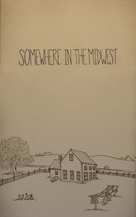 Somewhere in the Midwest - лучший фильм в фильмографии Stephanie Hawks-Peters