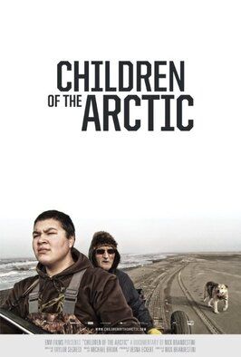 Фильм Children of the Arctic.