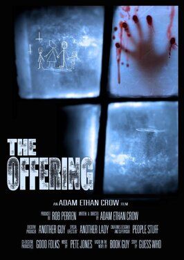 The Offering - лучший фильм в фильмографии Адам Итан Кроу