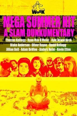 Mega Summer Hit: A Slam Dunkumentary - лучший фильм в фильмографии Томас Келлогг