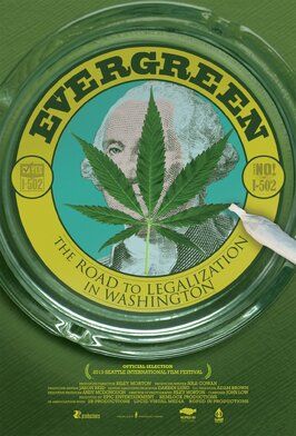 Evergreen: The Road to Legalization in Washington - лучший фильм в фильмографии Джоди Эмери