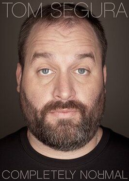 Фильм Tom Segura: Completely Normal.