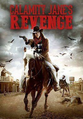 Calamity Jane's Revenge - лучший фильм в фильмографии Eric Widing