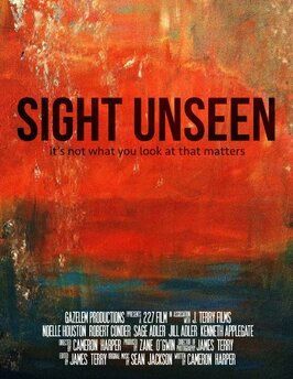 Sight Unseen из фильмографии Роберт Кондер в главной роли.