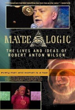 Maybe Logic: The Lives and Ideas of Robert Anton Wilson - лучший фильм в фильмографии Дуглас Рашкофф