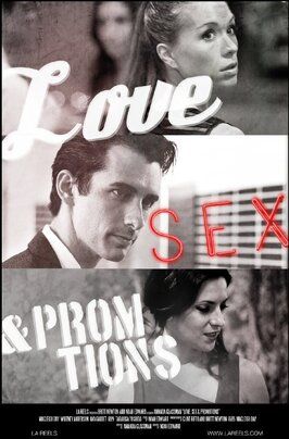 Love, Sex and Promotions из фильмографии Ной Скотт в главной роли.