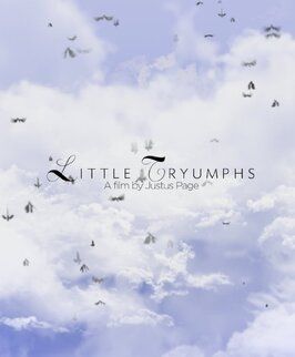 Little Tryumphs - лучший фильм в фильмографии Justus Page