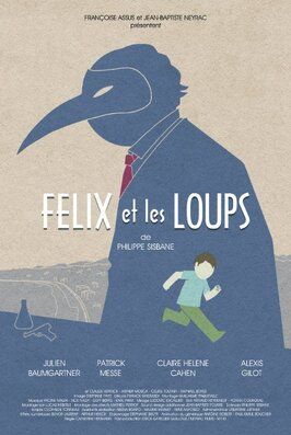 Félix et les Loups - лучший фильм в фильмографии Céline Toutain