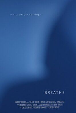 Breathe из фильмографии Кортни Хоукинс в главной роли.