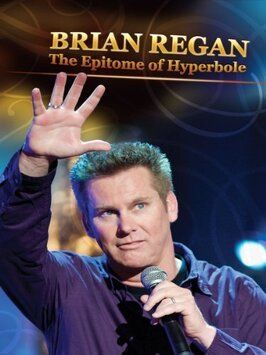 Brian Regan: The Epitome of Hyperbole - лучший фильм в фильмографии Ной Розенштейн