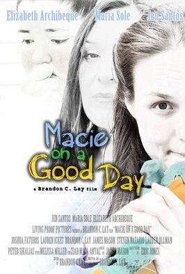 Macie on a Good Day - лучший фильм в фильмографии Тэмми Ривера