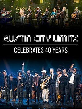 Austin City Limits Celebrates 40 Years - лучший фильм в фильмографии Лукас Нельсон