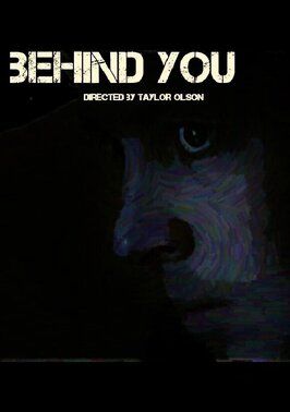 Behind You - лучший фильм в фильмографии Chelsea Comeau