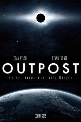 Outpost - лучший фильм в фильмографии Райанн Тернер