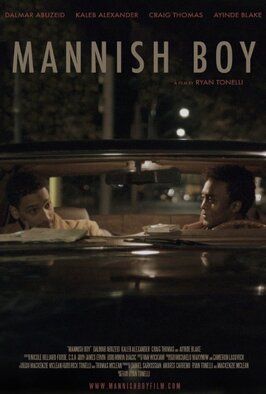 Mannish Boy - лучший фильм в фильмографии Daniel Sarkissian