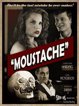 Moustache из фильмографии Карл Т. Эванс в главной роли.