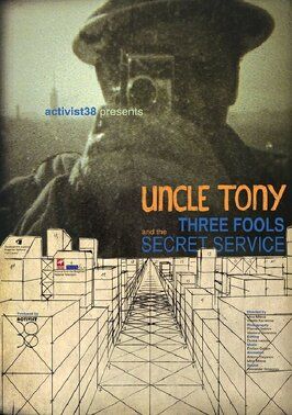 Фильм Uncle Tony, Three Fools and the Secret Service.