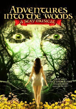 Adventures Into the Woods: A Sexy Musical - лучший фильм в фильмографии Рон Званг