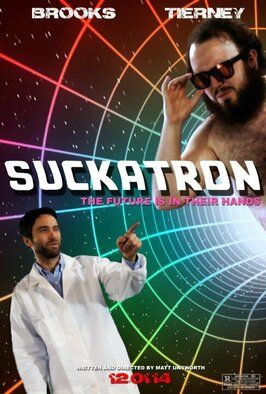 Suckatron - лучший фильм в фильмографии Matt Unsworth