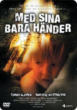 Фильм Med sina bara händer.