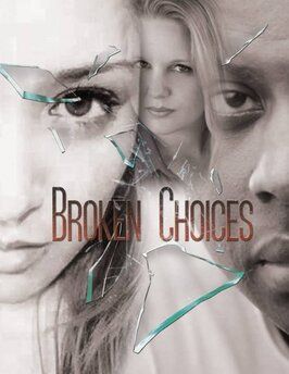 Broken Choices - лучший фильм в фильмографии Evon Hynes