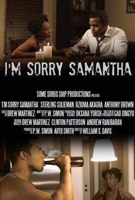 I'm Sorry Samantha из фильмографии Озиома Акага в главной роли.