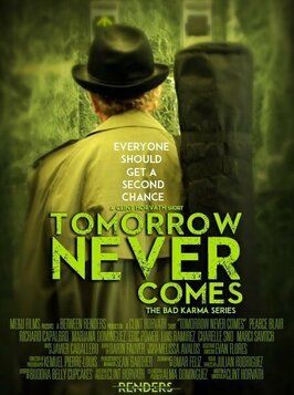 Фильм Tomorrow Never Comes.